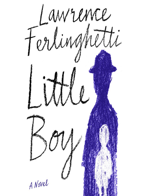 Title details for Little Boy by Lawrence Ferlinghetti - Available